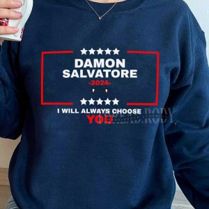 Damon Salvatore I Will Always Choose You Shirt