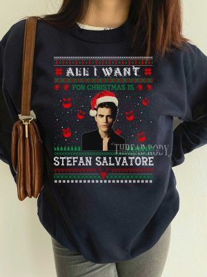 Stefan Salvatore All I want for this Chirstmas sweatshirt