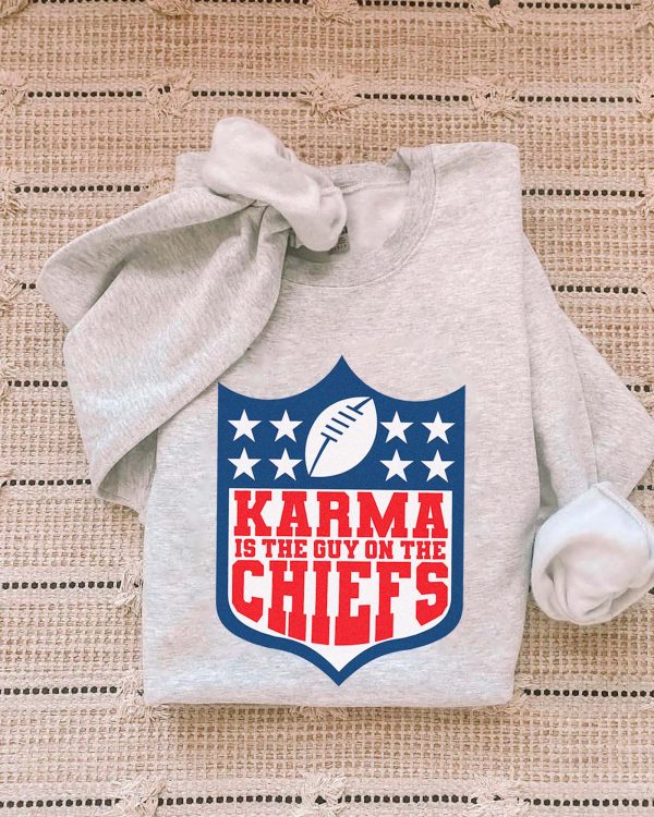 Karma Is The Guy Sweatshirt