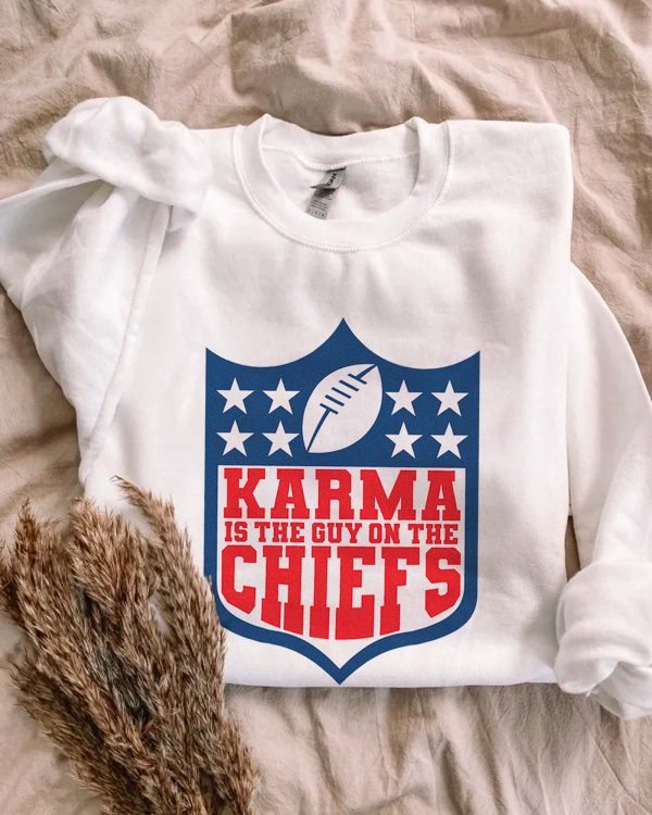 Karma Is The Guy Sweatshirt