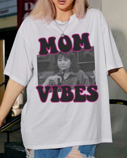 Roseanne Mom Vibes Shirt