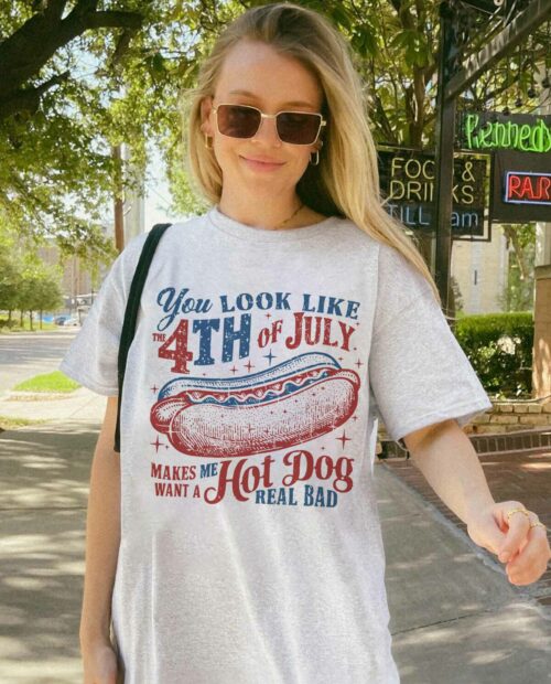 You Look Like the 4th of July Shirt