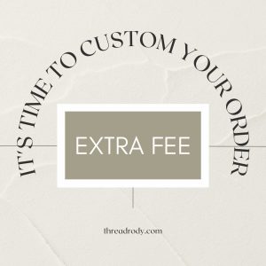 Extra Fee – Custom Embroidered