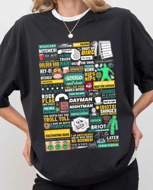 It’s Always Sunny in Philadelphia quotes Shirt