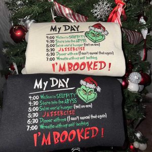 My Day I’m Booked Grinch Christmas Embroidered Sweatshirt