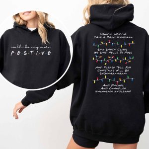 Could I be any more Festive – Phoebe’s Song Sweatshirt, Hoodie,T-Shirt