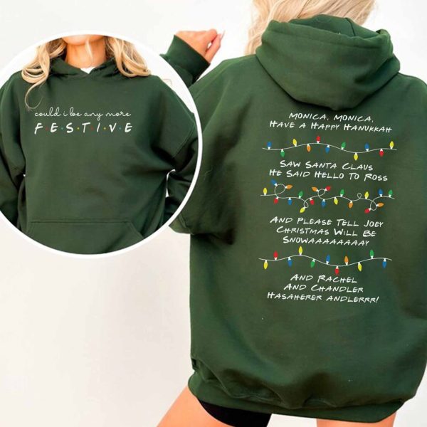 Could I be any more Festive – Phoebe’s Song Sweatshirt, Hoodie,T-Shirt