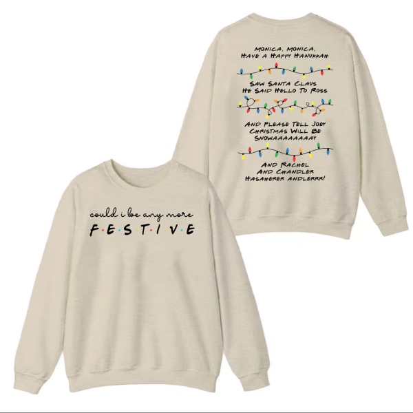 Could I be any more Festive – Phoebe’s Song Sweatshirt, Hoodie,T-Shirt