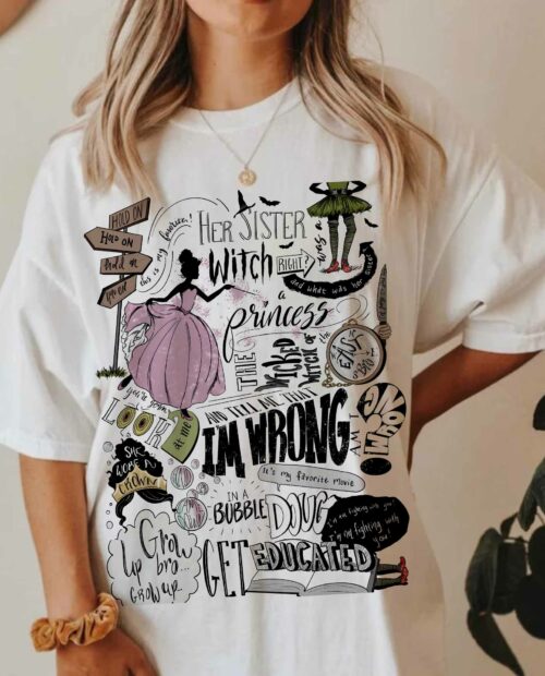 The Wicked Her Sister Was A Witch – The Wizard Of Oz Shirt