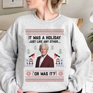 it was a holiday just like any another Sweatshirt