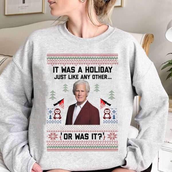 it was a holiday just like any another Sweatshirt