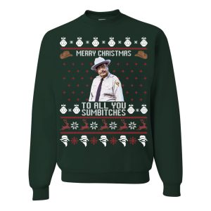 Merry Christmas To All You Sumbitches – Smokey And Bandit Sweatshirt