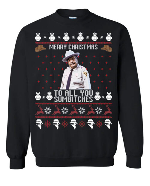 Merry Christmas To All You Sumbitches – Smokey And Bandit Sweatshirt