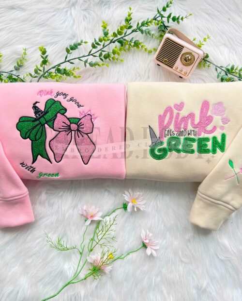 Pink Goes Good With Green (Wicked) Embroidered Sweatshirt