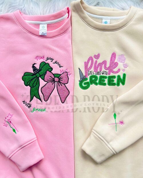 Pink Goes Good With Green (Wicked) Embroidered Sweatshirt