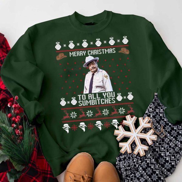 Merry Christmas To All You Sumbitches Sweatshirt