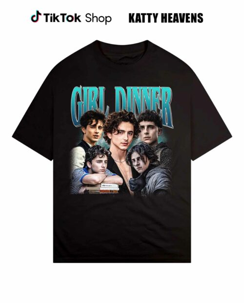 Girl Dinner Timothee Chalamet Shirt