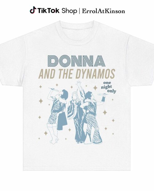 Mamma Mia Donna And The Dynamos Shirt