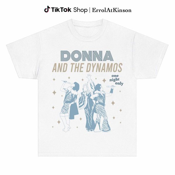 Mamma Mia Donna And The Dynamos Shirt
