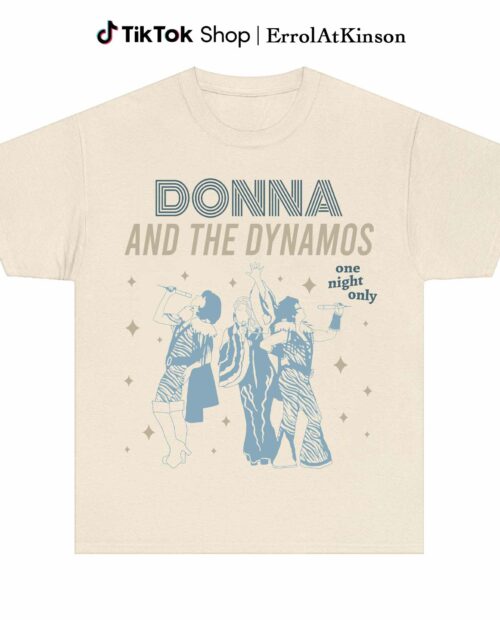 Mamma Mia Donna And The Dynamos Shirt