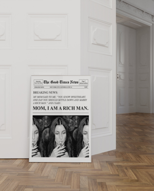 “Mom, I am a Rich Man” Cher Quote Poster