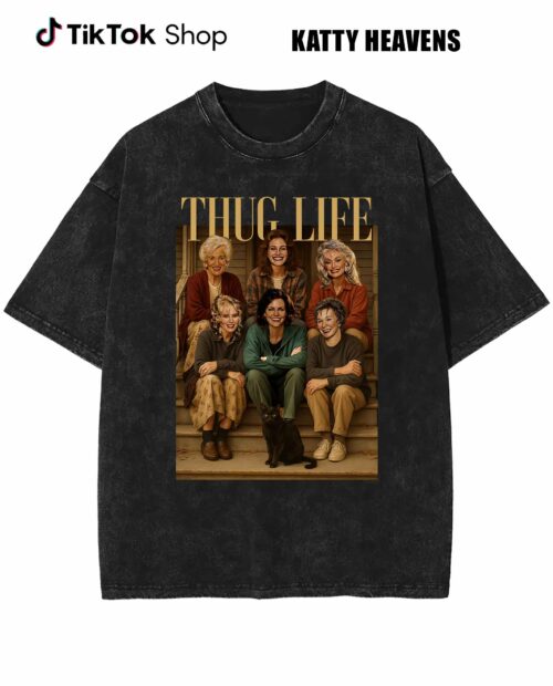 Steel Magnolias Thug Life Shirt