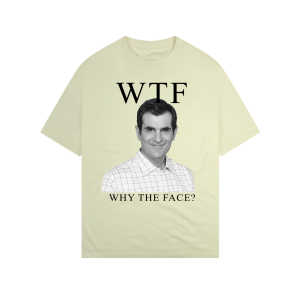 Phil Dunphy – Why The Face TShirt