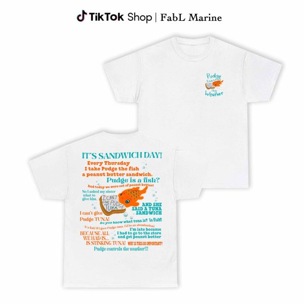Double Side Pudge Controls The Weather 2 side T-Shirt
