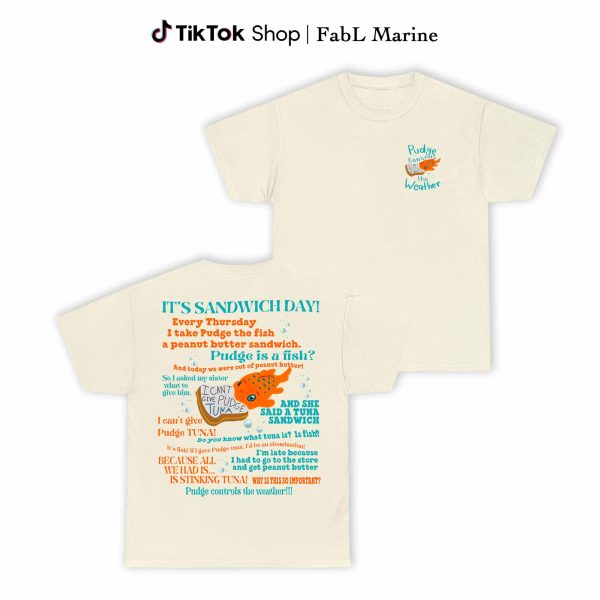 Double Side Pudge Controls The Weather 2 side T-Shirt