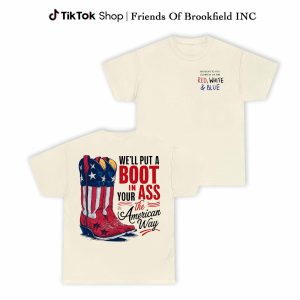 Toby Keith – We’ll Put A Boot In Your Ass Shirt
