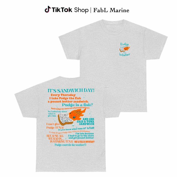 Double Side Pudge Controls The Weather 2 side T-Shirt