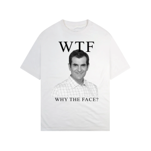 Phil Dunphy – Why The Face TShirt