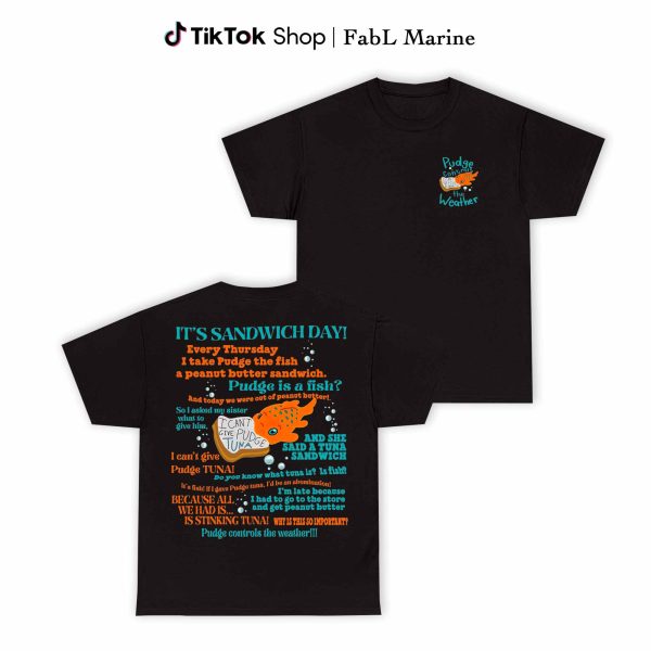 Double Side Pudge Controls The Weather 2 side T-Shirt