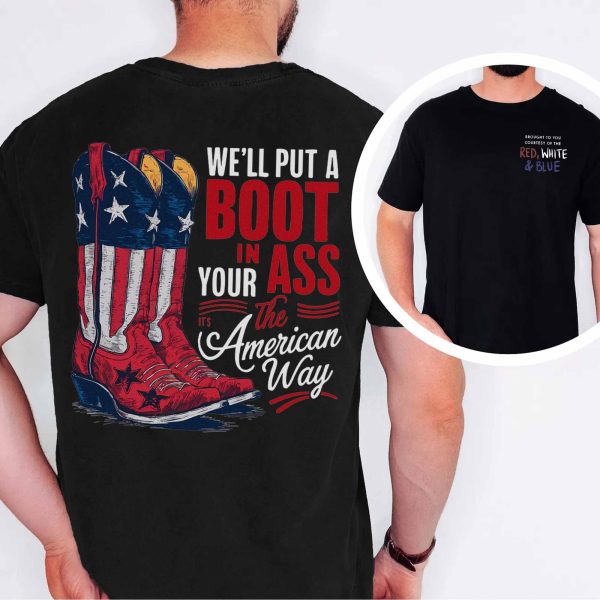 Toby Keith – We’ll Put A Boot In Your Ass Shirt