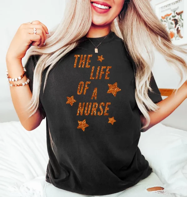 The Life of a Nurse Shirt
