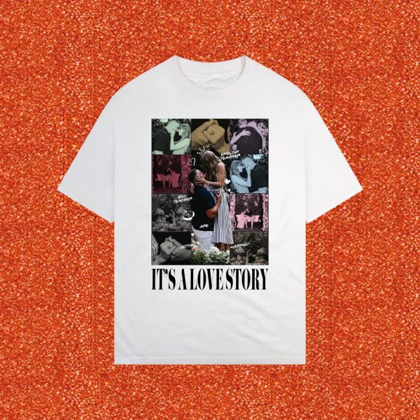 It’s A Love Story Shirt