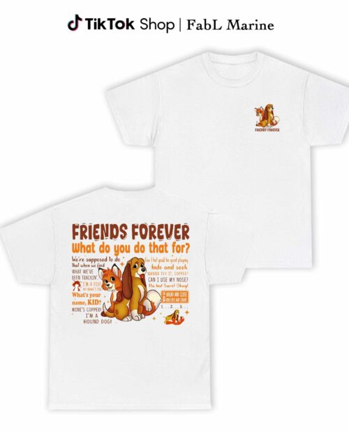 Friends Forever The Fox And The Hound Double Side Shirt