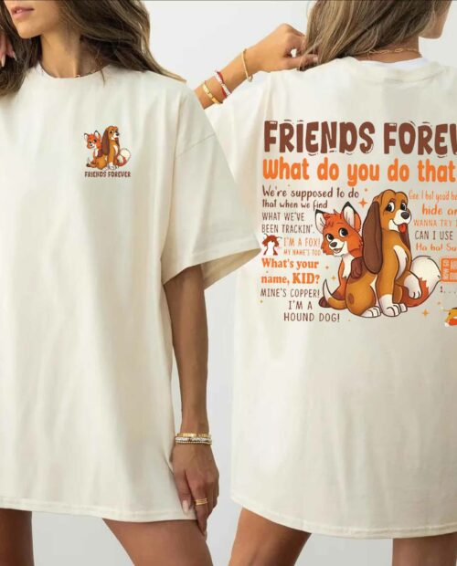 Friends Forever The Fox And The Hound Double Side Shirt