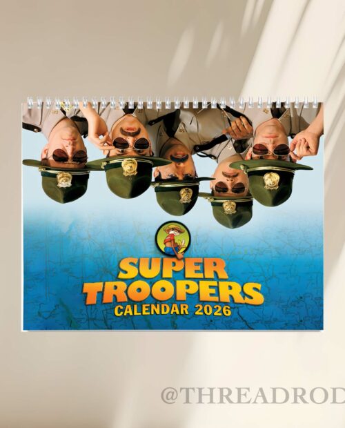 Super Troopers 2026 Calendar